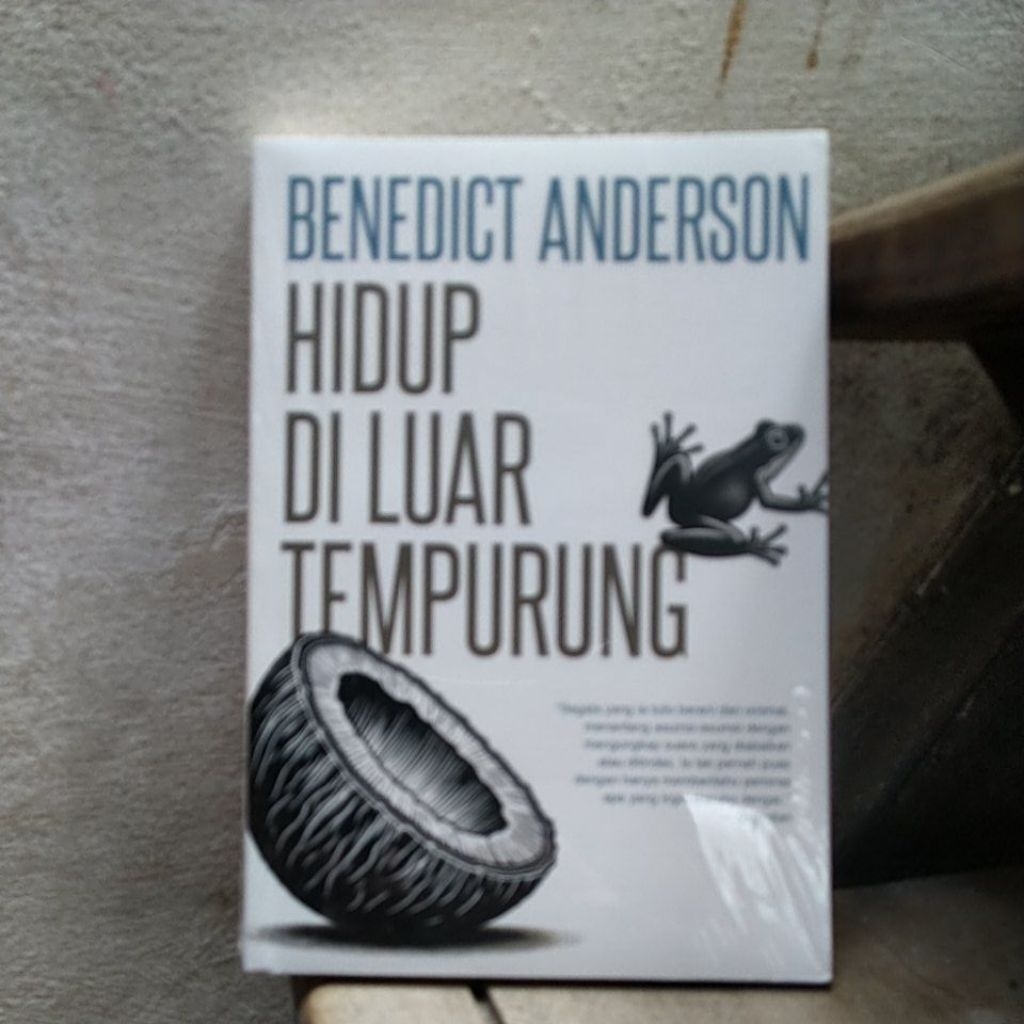 Hidup di Luar Tempurung Benedict Anderson