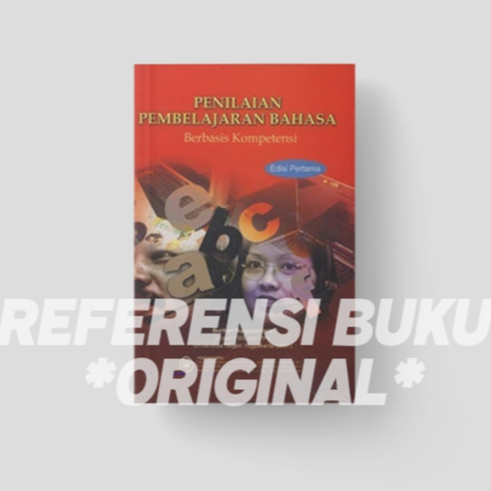 PENILAIAN PEMBELAJARAN BAHASA Berbasis Kompetensi  Burhan Nurgiyantoro