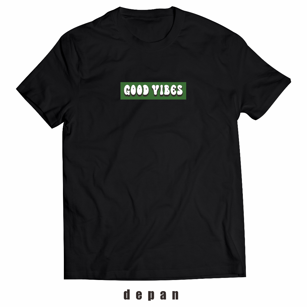 Baju Kaos GOOD VIBES Distro Motif Simple Pria Wanita Unisex Keren