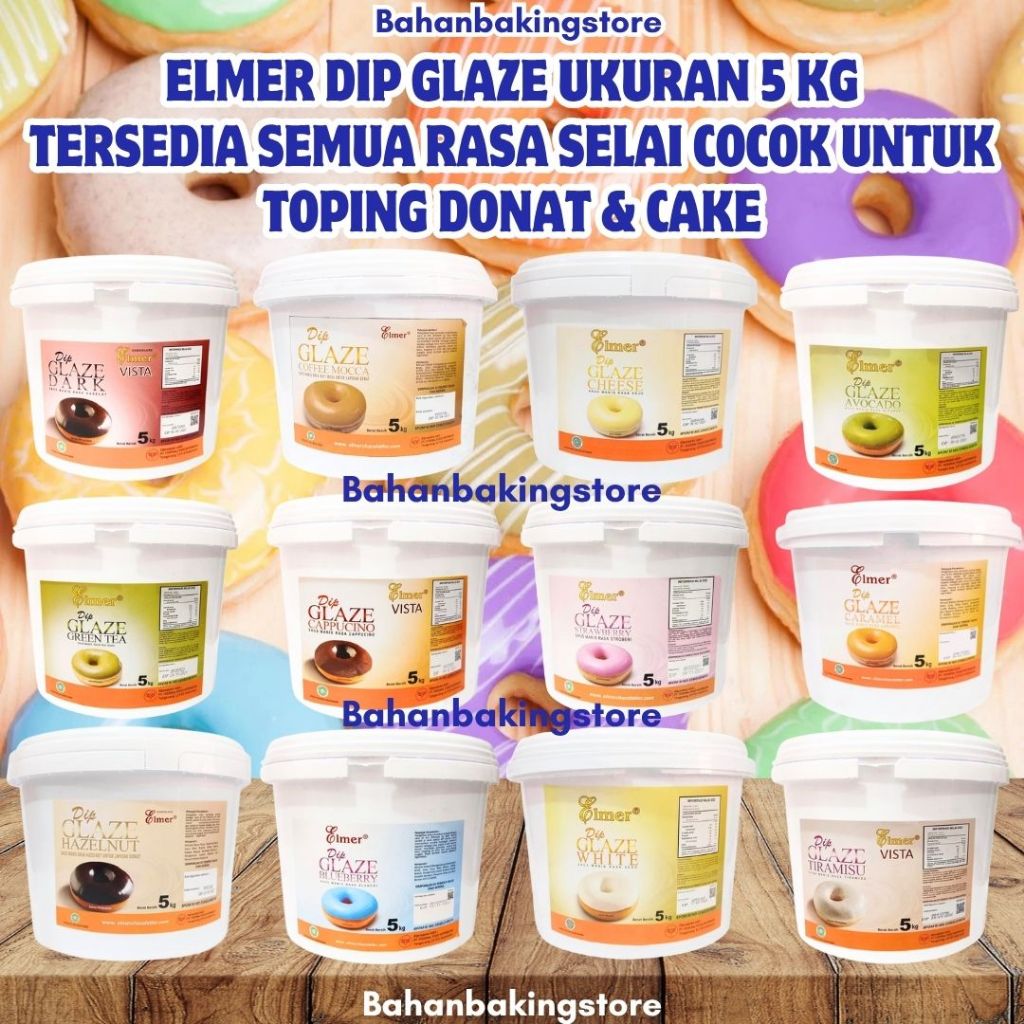 

ELMER DIP GLAZE UKURAN 5 KG TERSEDIA SEMUA RASA | SELAI COCOK UNTUK TOPING DONAT, ROTI BAKAR DAN CAKE ALL VARIANT