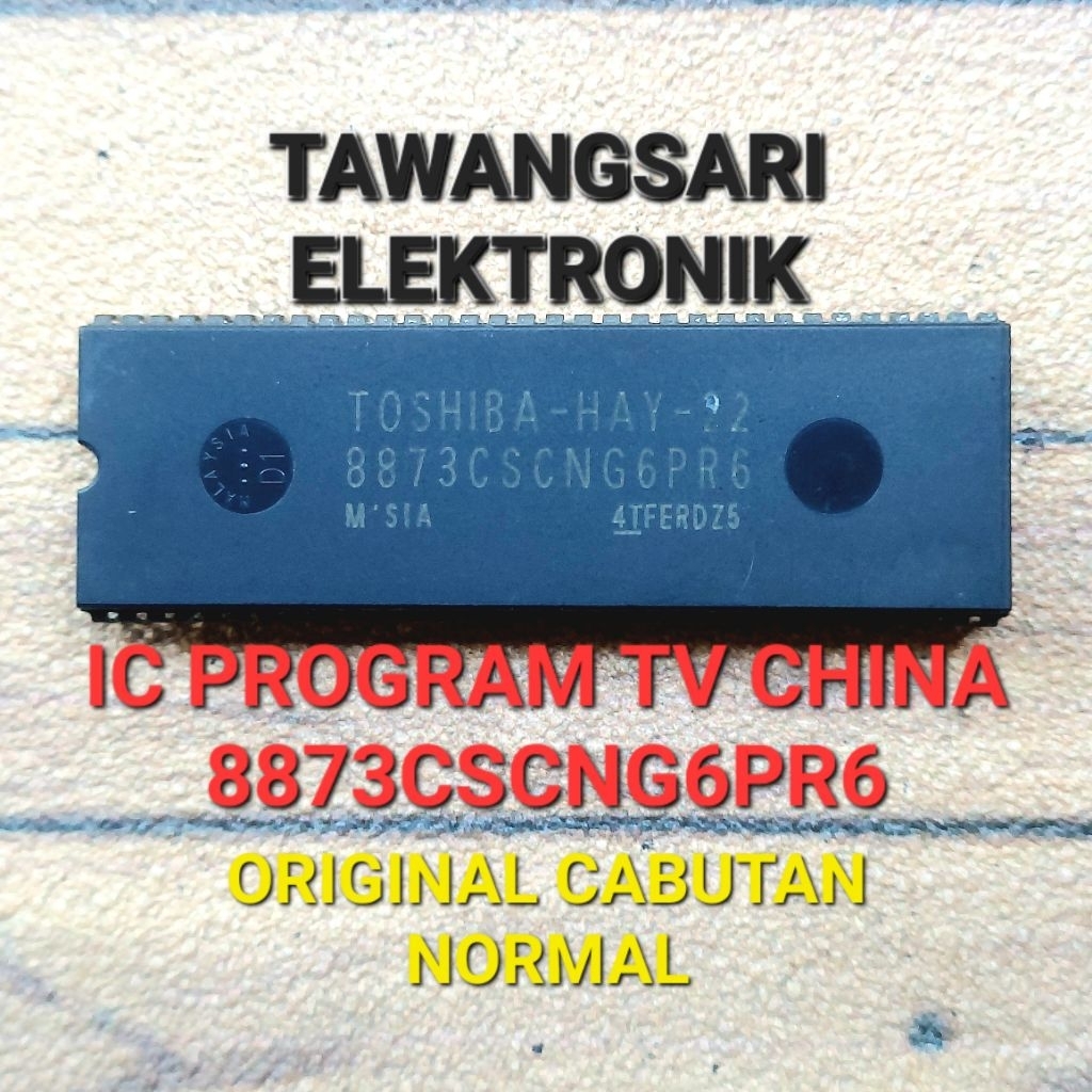 Ic 8873 Normal Cabutan Ic 8873CSCNG6PR6 Original ic program tv china