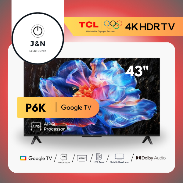 TCL LED 43 INCH - 43P6K - 4K HDR -  GOOGLE TV