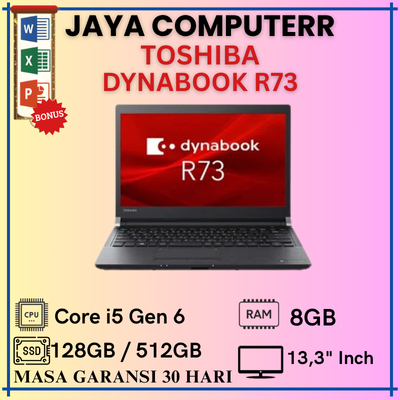 Laptop Toshiba Dynabook R73 Core i5 Gen 6/7 RAM 8GB/16GB SSD 128GB/256GB/512GB Layar 13,3" Inch Lapt
