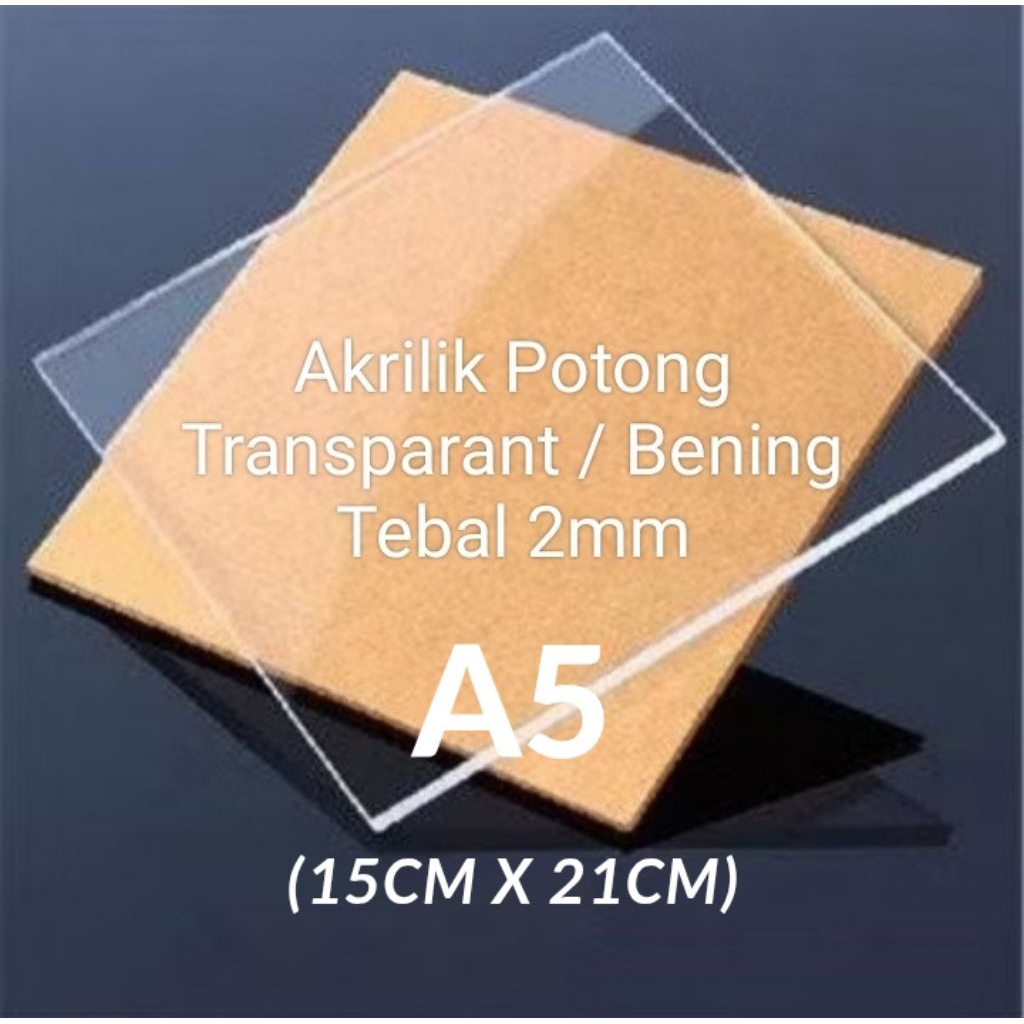 

Akrilik Potong Bening 2mm A5 (15cm x 21cm)