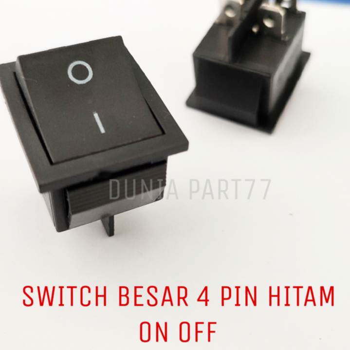 Switch 4 Pin Besar Saklar 4 kaki On Off Hitam (tanpa lampu)