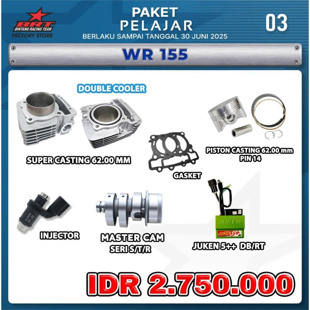 PROMO PAKET PELAJAR BRT / WR 155 / BLOK  CASTING 62.MM/ GASKET / PISTON / INJECTOR / MASTER CAM / JU