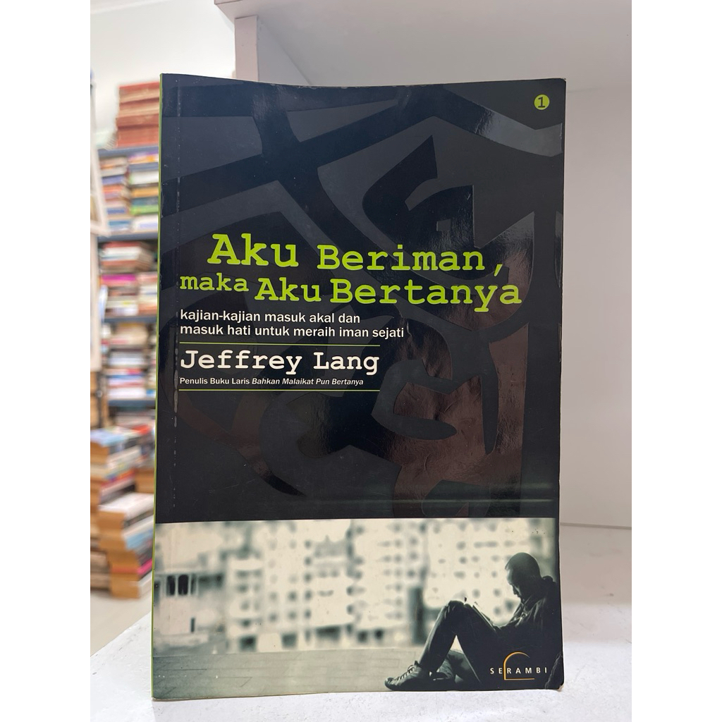 BUKU AKU BERIMAN MAKA AKU BERTANYA OLEH JEFFREY LANG