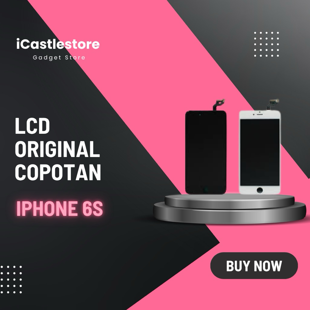 LCD 6S ORIGINAL COPOTAN