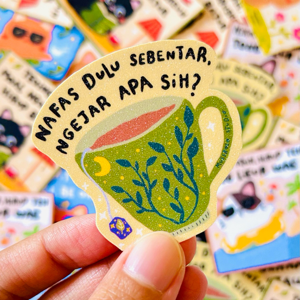 

sticker nafas dulu sebentar, ngejar apa sih | reminder sticker | sticker kata-kata | die cut sticker | sticker kata lucu
