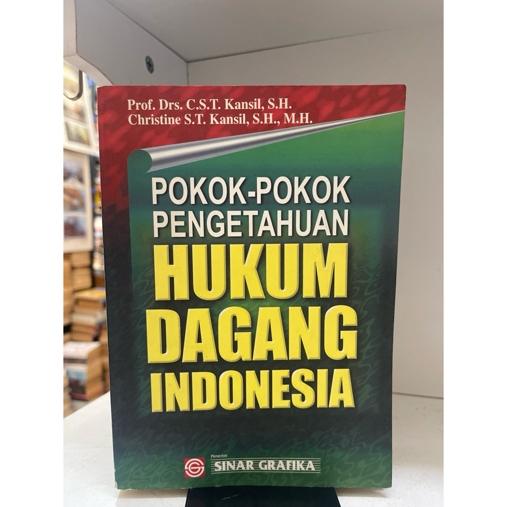 BUKU POKOK POKOK PENGETAHUAN HUKUM DAGANG INDONESIA OLEH KANSIL