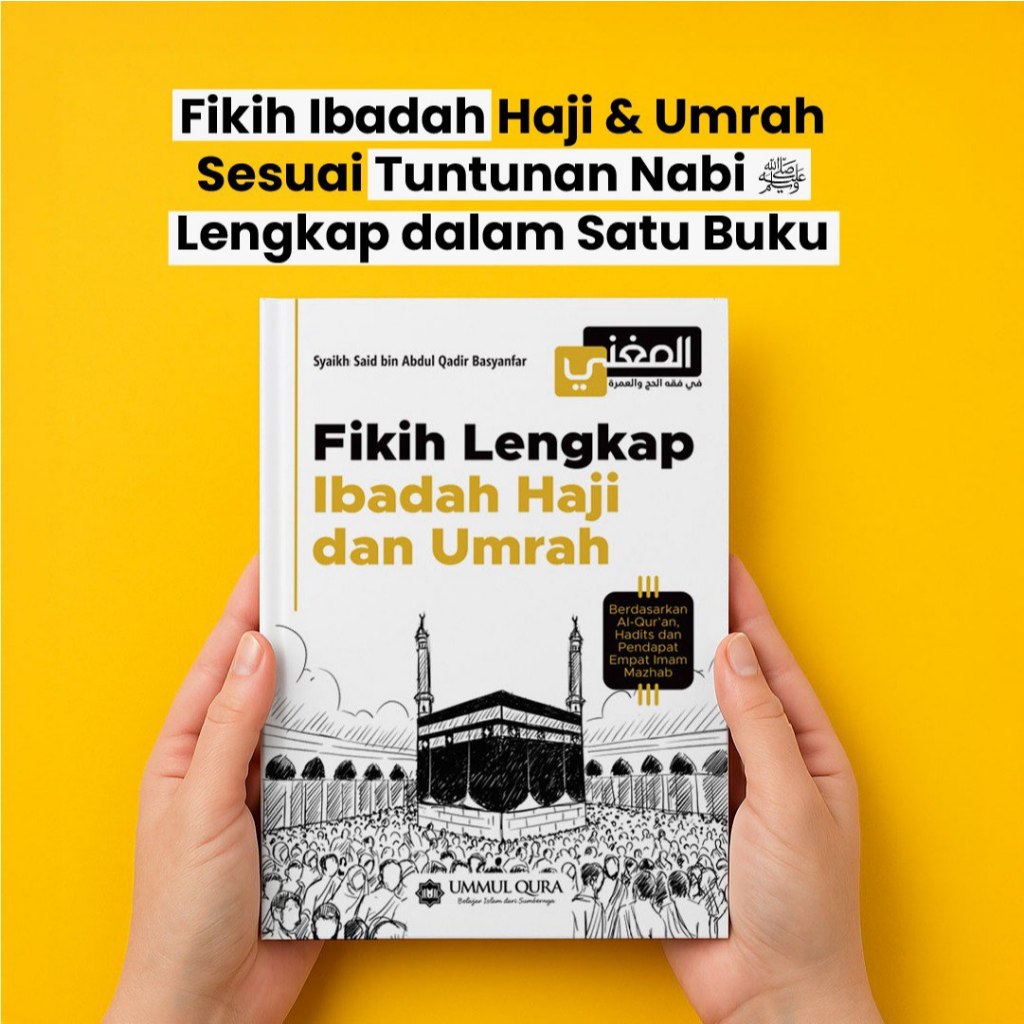 Ummul Qura - Fikih Lengkap Ibadah Haji dan Umroh