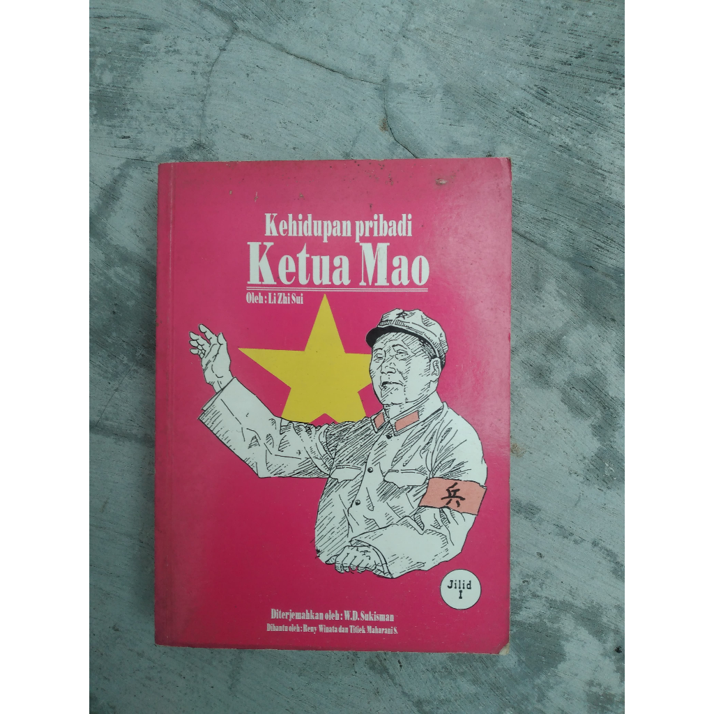Buku Kehidupan Pribadi Ketua Mao [Jilid 1] Penulis: Li Zhi Sui
