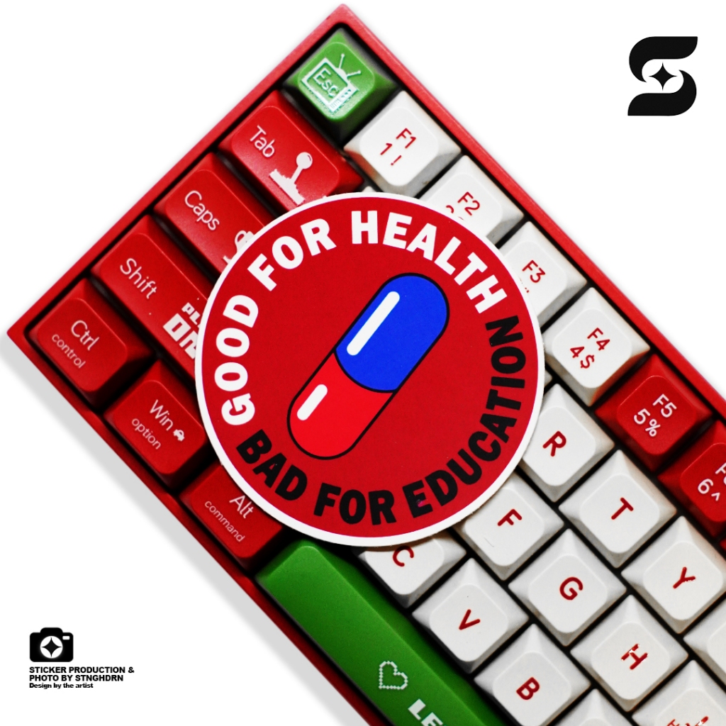 

STICKER GOOD FOR HEALTH BAD FOR EDUCATION DESIGN