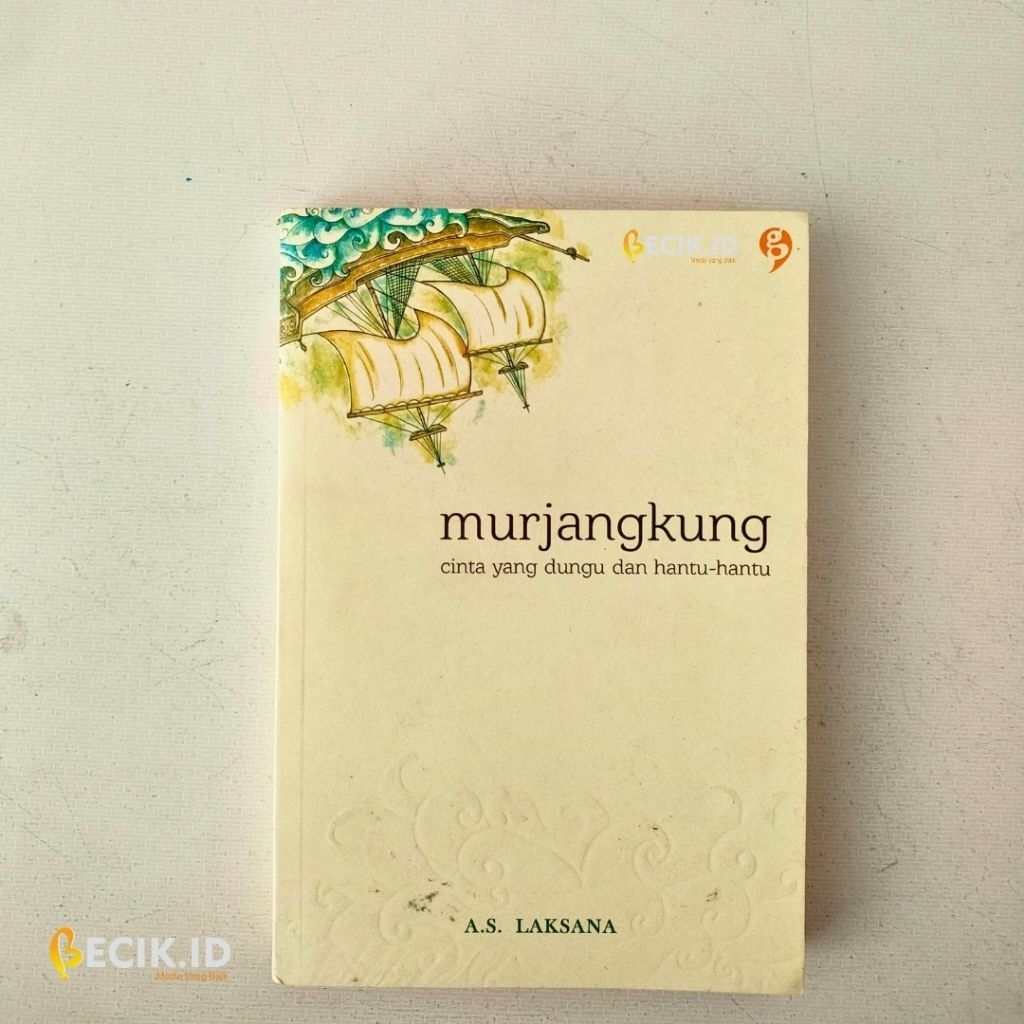 Murjangkung - A.S. Laksana | Buku Langka Sastra Indonesia | Kumpulan Cerpen | GagasMedia 2013