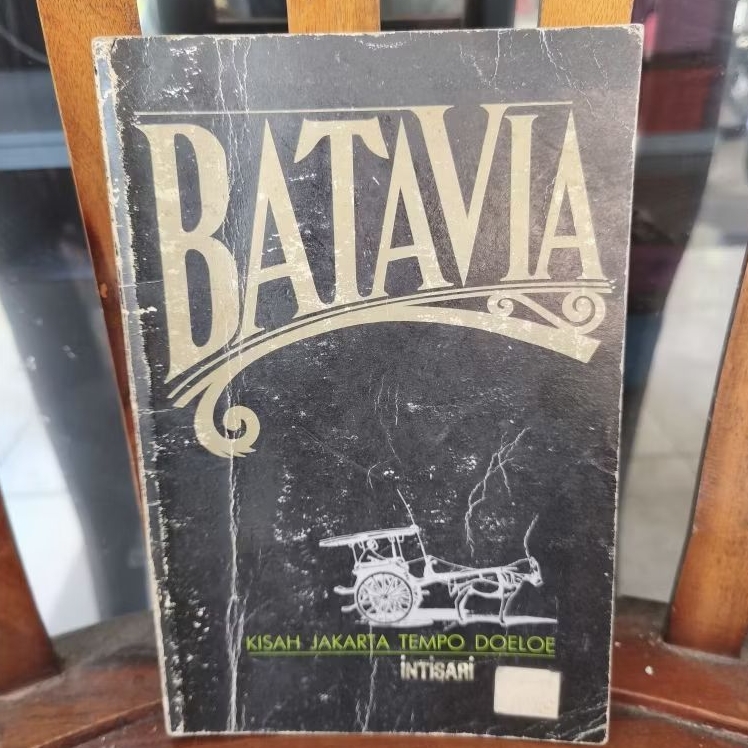 Batavia, kisah Jakarta tempo doeloe
