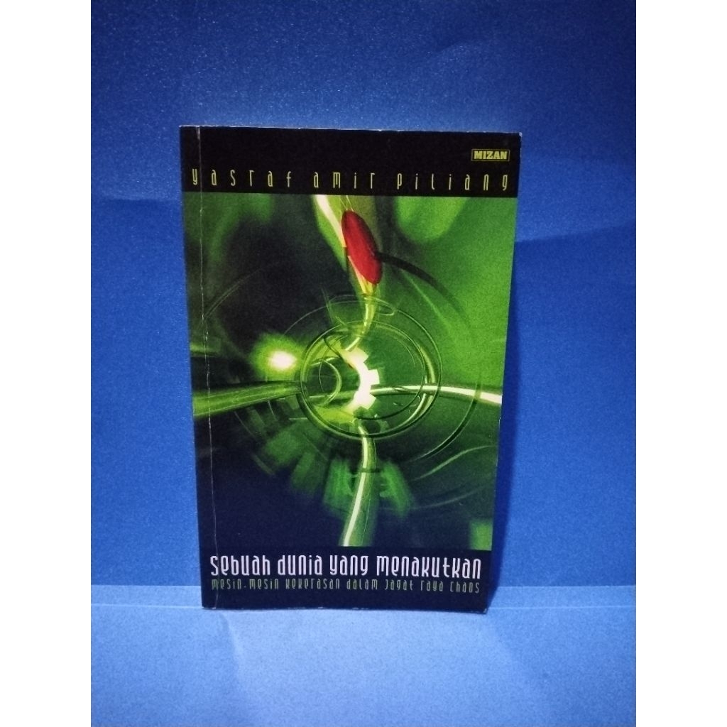 Buku original SEBUAH DUNIA YANG MENAKUTKAN by Yasraf Amir