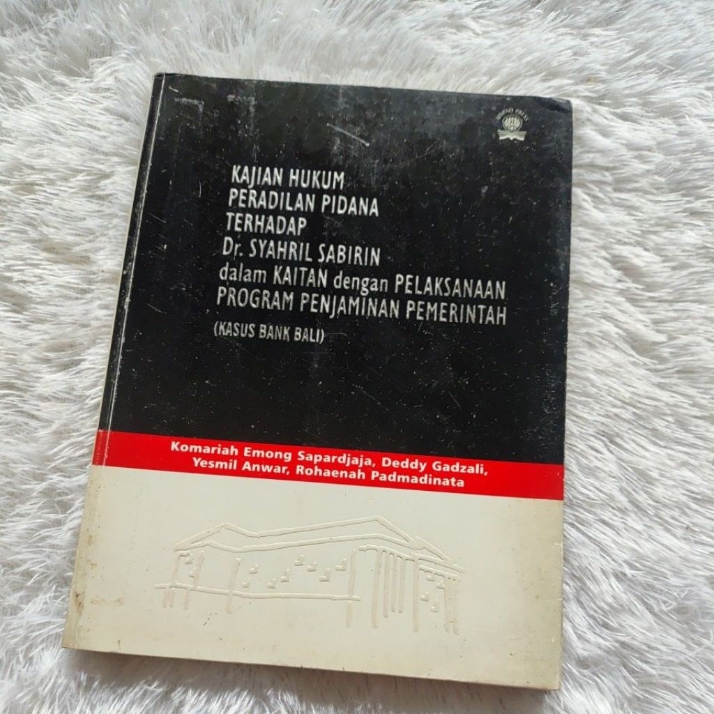 Buku Kajian Hukum Peradilan Pidana Terhadap Dr Syahril Sabirin dalam Kaitan dengan Pelaksanaan Progr