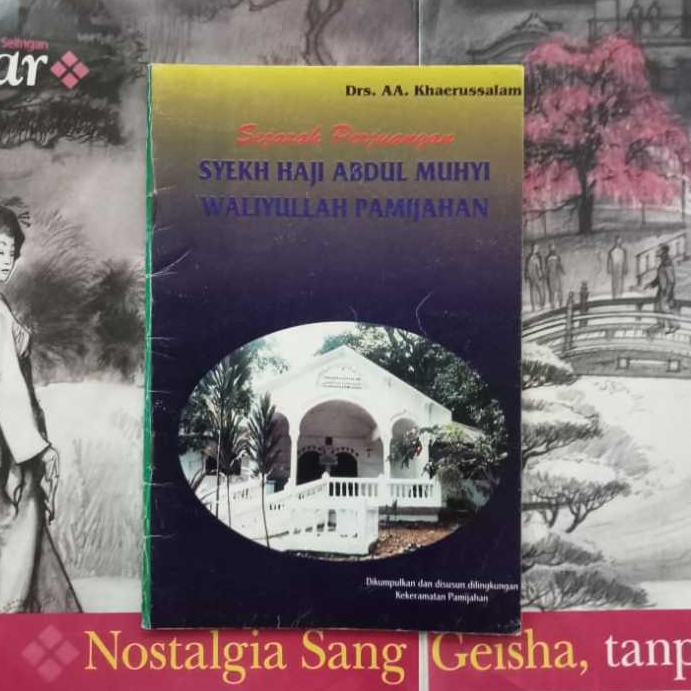 Sejarah Perjuangan Syekh Haji Abdul Muhyi Waliyullah Pamijahan