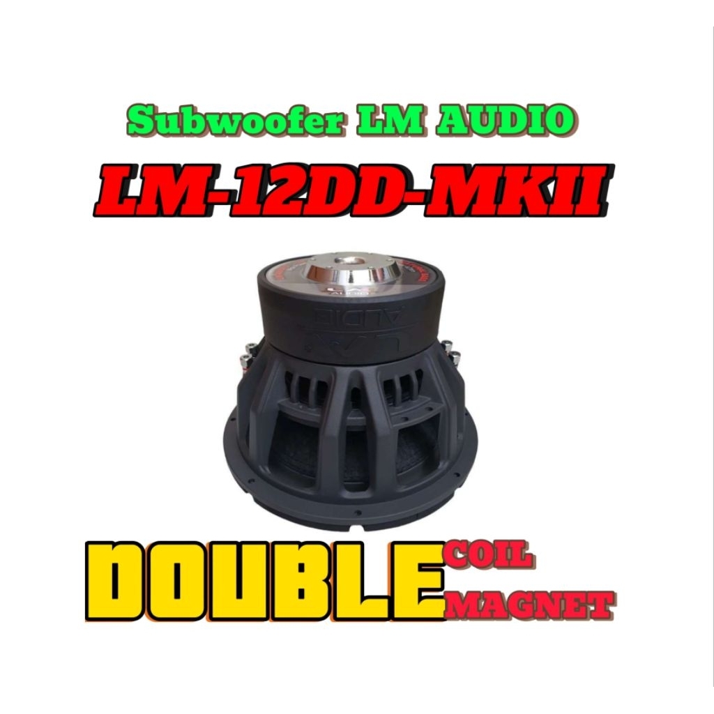 Subwoofer 12 inch LM AUDIO LM-12DD-MKII Double Coil.Magnet Subwofer Mobil 12inch LM12DDMKII LM 12DD 