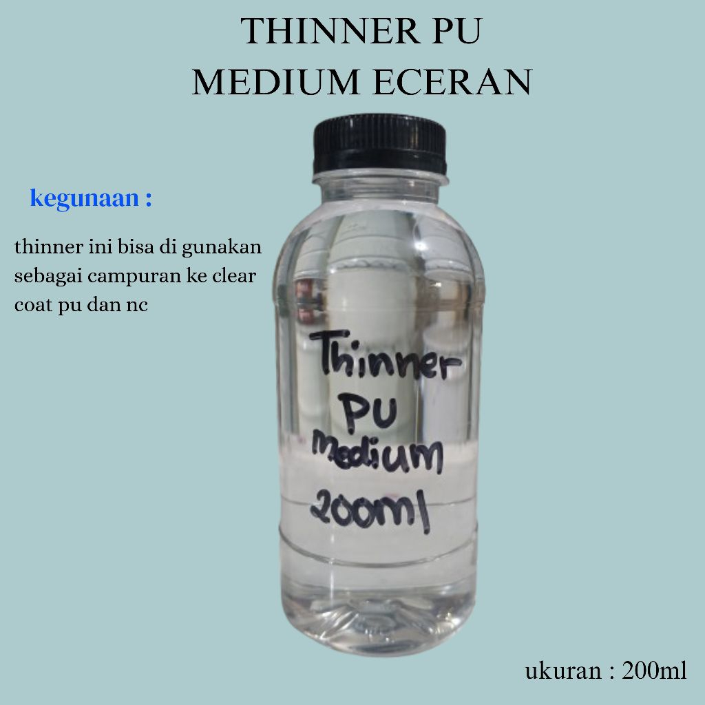 Thinner PU Medium Eceran 200ml || Thinner Khusus Clear coat