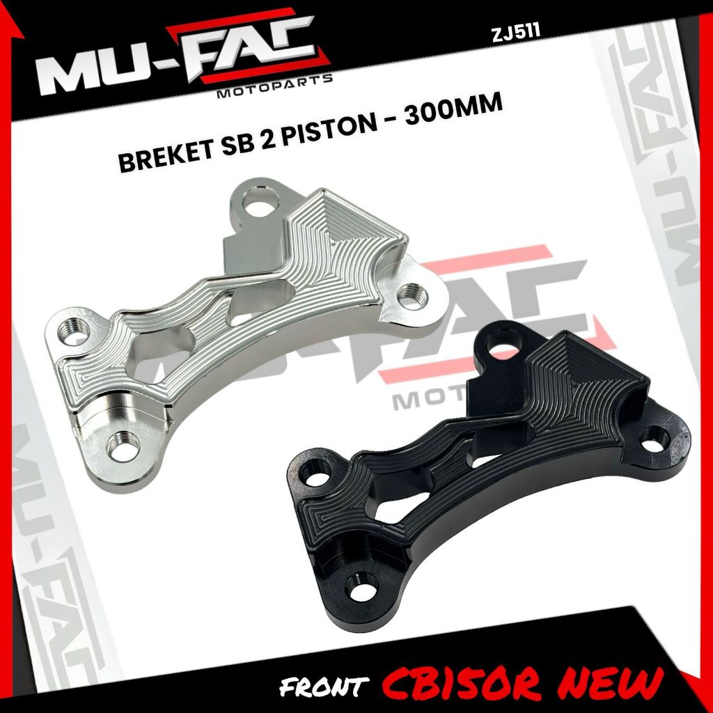 Breket Kaliper 2 Piston SB CB150R New Disc 300MM 320MM CNC ZJ512 Breket 2p