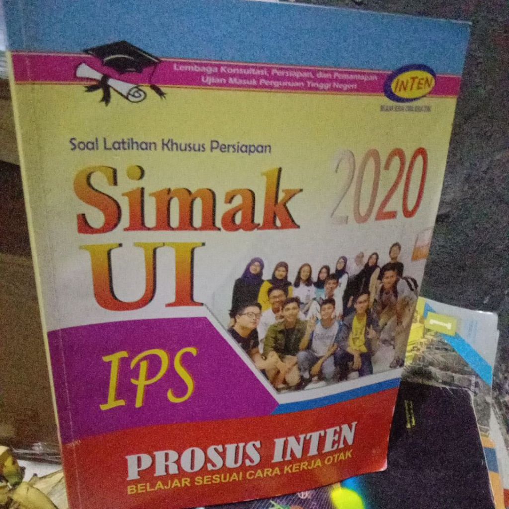 BUKU SOAL LATIHAN KHUSUS PERSIAPAN SIMAK UI IPS 2020 PROSES INTEN BELAJAR SESUAI CARA KERJA OTAK