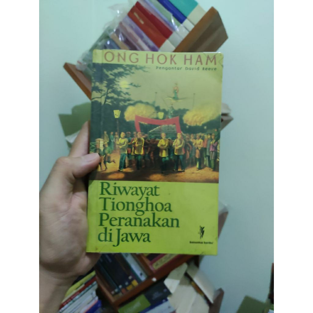 [PRELOVED ORI] Riwayat Tionghoa Peranakan Di Jawa - Onghokham Buku Bekas
