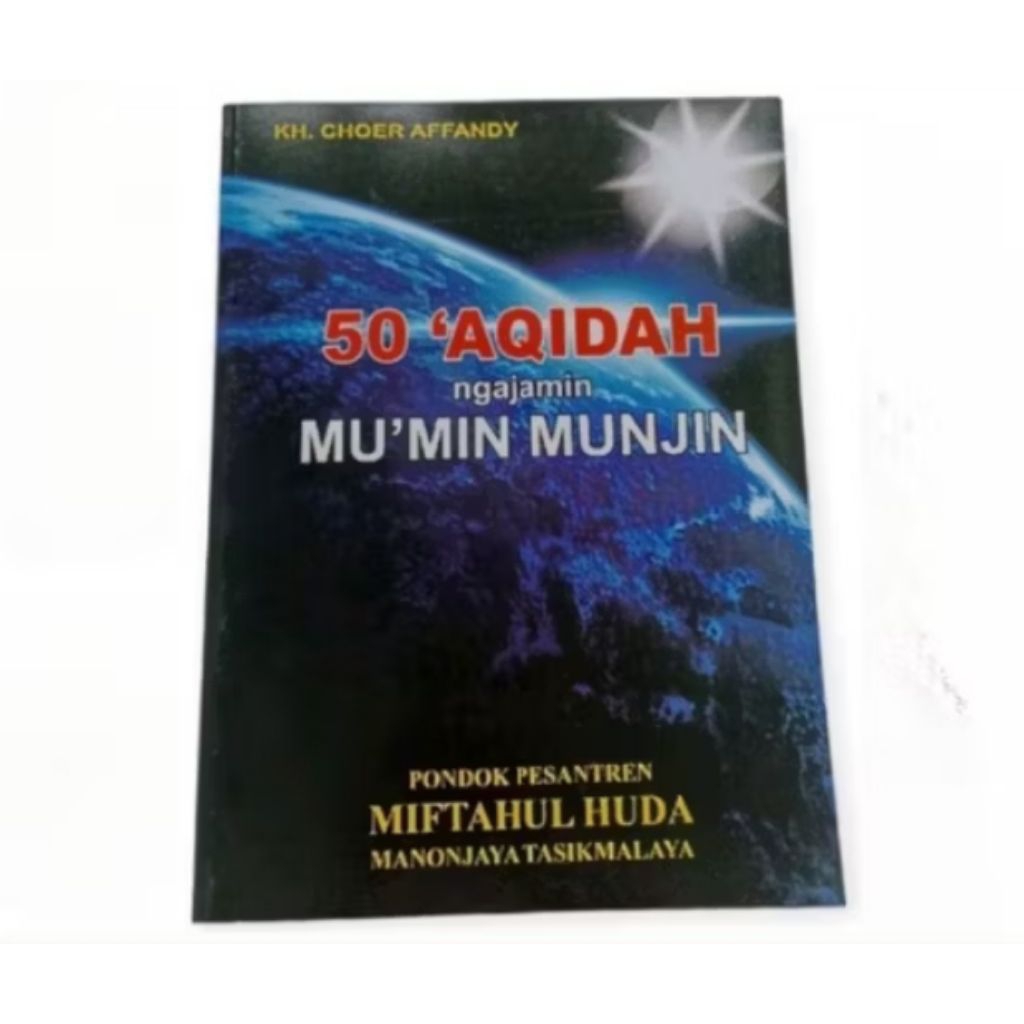 kitab penjelasan tauhid sunda 50 aqidah ngajamin mu'min munjin karya Miftahul Huda Manonjaya