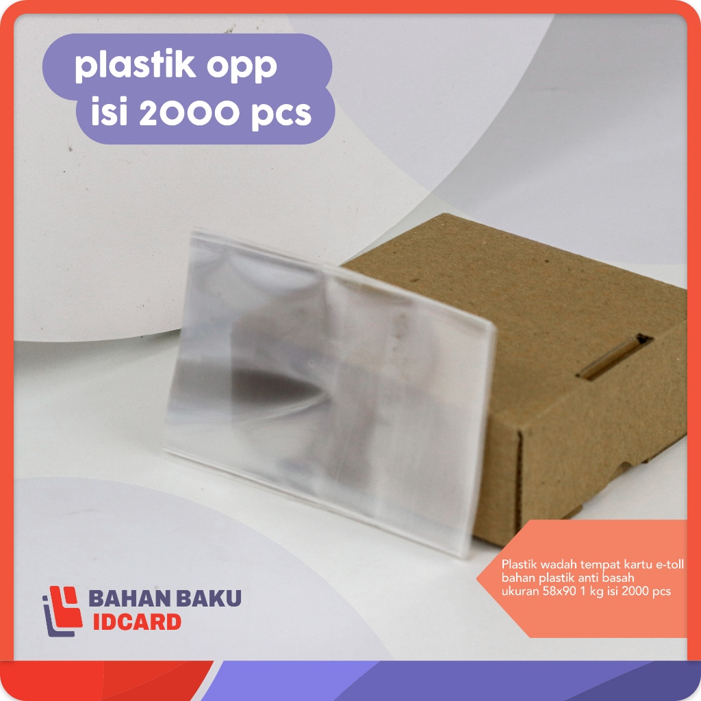 

plastik Opp pelindung dan pembungkus idcard ukuran 58x90 1 kg isi 2000 pcs