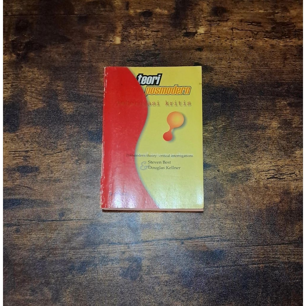 TEORI POSMODERN INTEROGASI KRITIS - STEVEN BEST & DAUGLAS KELINER