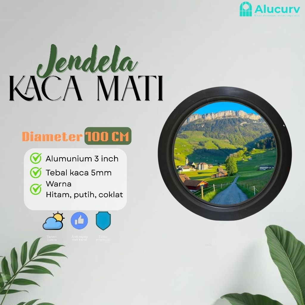 JENDELA BULAT LINGKARAN ALUMINIUM D. 100 CM ORNAMENT KACA MATI ESTETIK ALUCURV