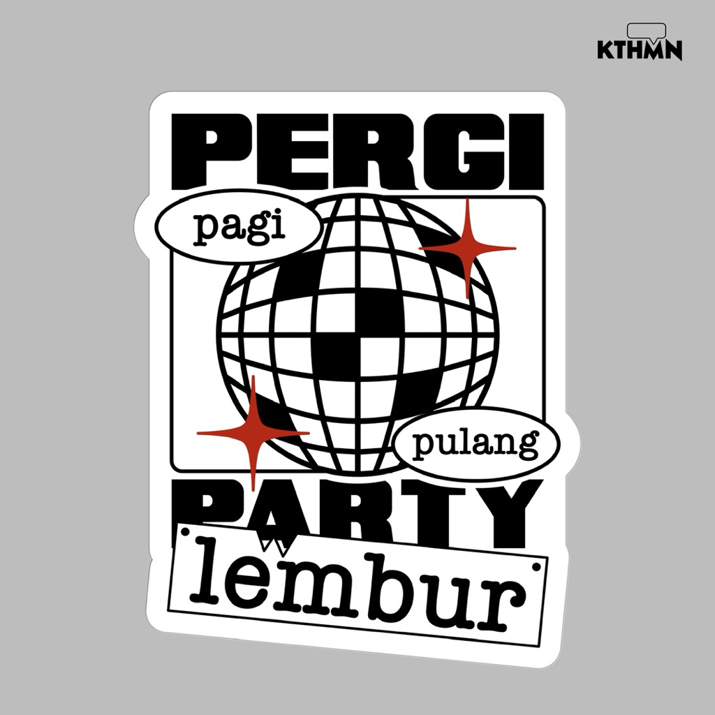

Pergi Pagi Pulang Lembur (Monokrom) - Sticker | SS - 195