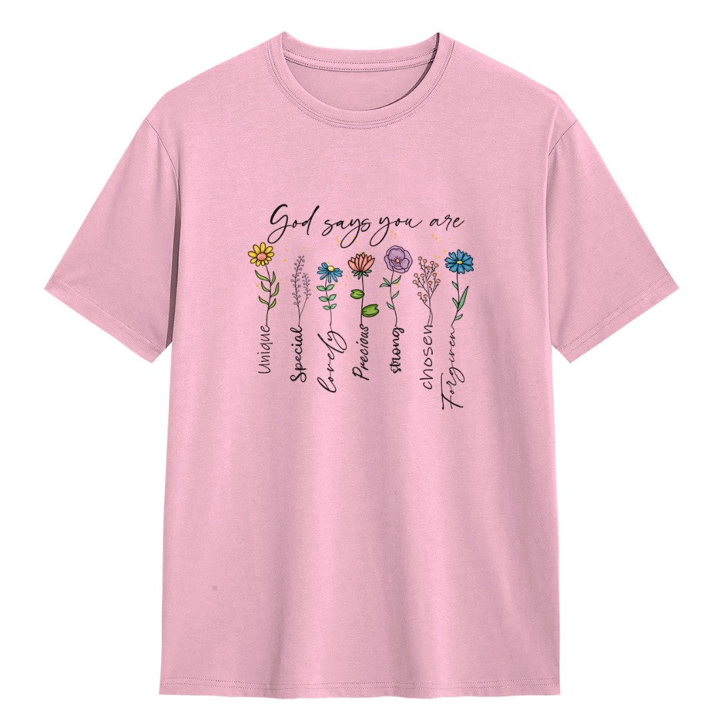 Kaos God Says You Are Baju Kristen Katolik Wanita Desain Bunga dan Kata-Kata Positif T-Shirt Rohani