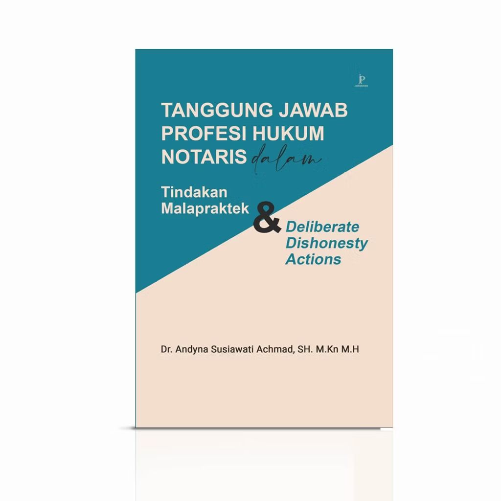 Buku Tanggung Jawab Profesi Hukum Notaris dalam Tindakan Malapraktik dan Deliberate Dishonesty Actio