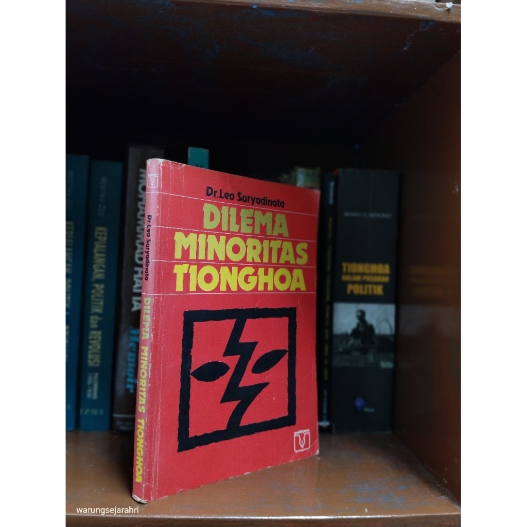 DILEMA MINORITAS TIONGHOA - Dr. Leo Suryadinata