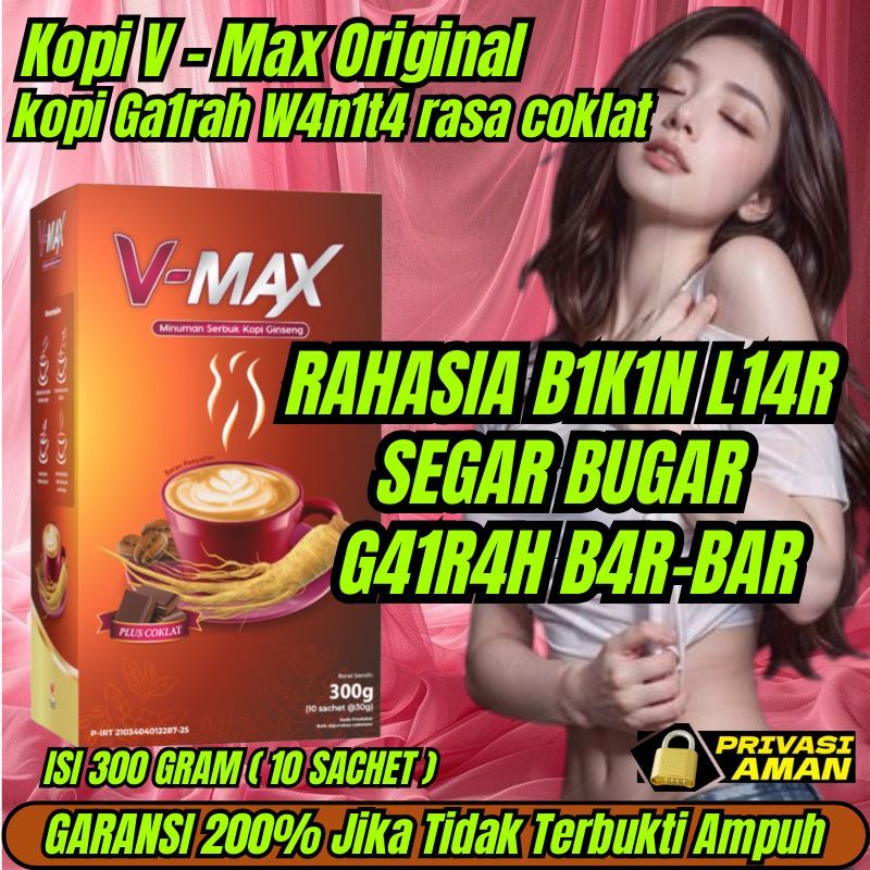 

KOPI V-MAX ORIGINAL PENAMBAH GAIRAH STAMINA TAHAN LAMA V-MAX ORIGINAL MINUMAN UNTUK WANITA BPOM HALAL RASA COKLAT