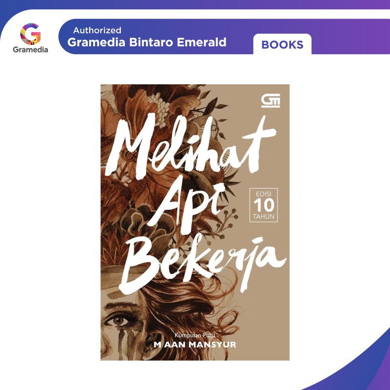 Gramedia Bintaro - Melihat Api Bekerja - Hard Cover