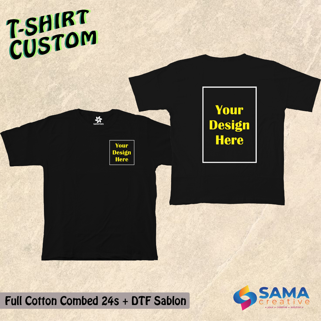 Custom Kaos Sablon Cotton Combed 24s - Kaos UNISEX Sablon Desain Sendiri - Sablon DTF Bikin Kaos Des