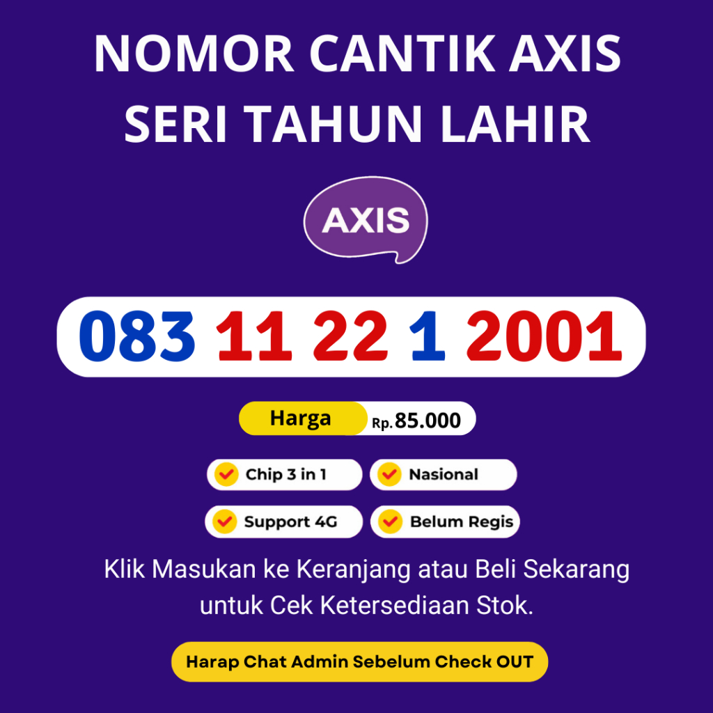 Nomor Cantik Axis Seri Tahun Lahir Murah Rapi - Kartu Perdana Cantik Axis Murah Rapi Support 4G LTE