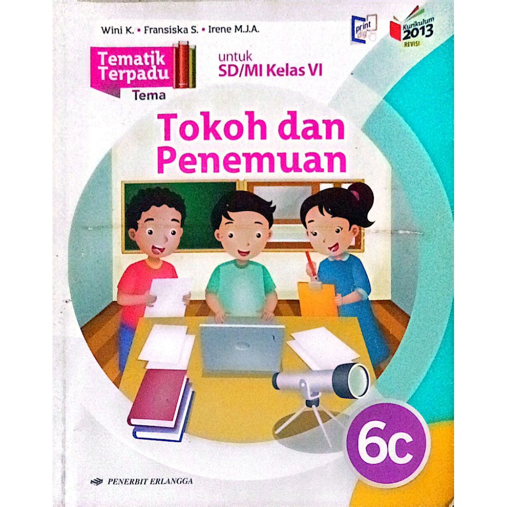 BUKU SISWA TEMATIK TERPADU SERI 6C TEMA TOKOH DAN PENEMUAN KELAS VI