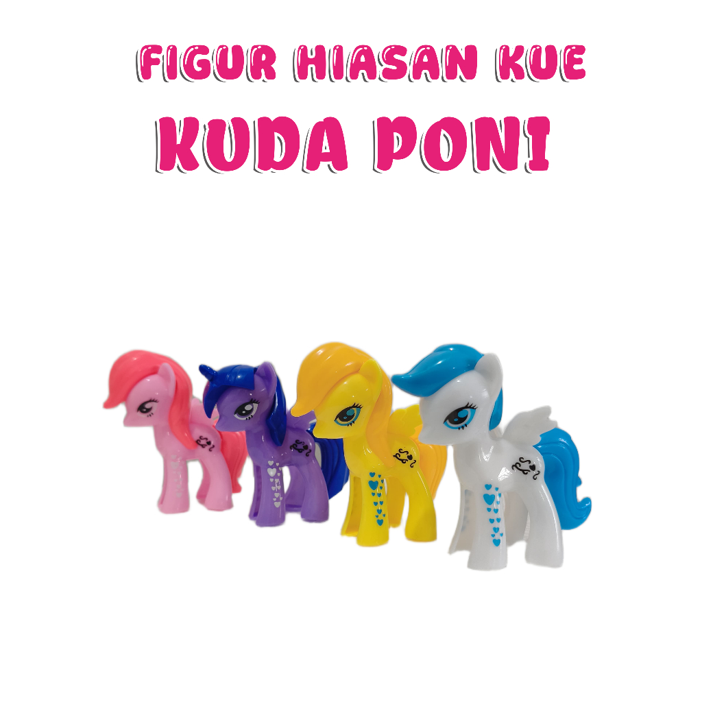Cake topper KUDA PONY-LITTLE PONY/Hiasan Kue KUDA PONY-LITTLE PONY isi 4pcs