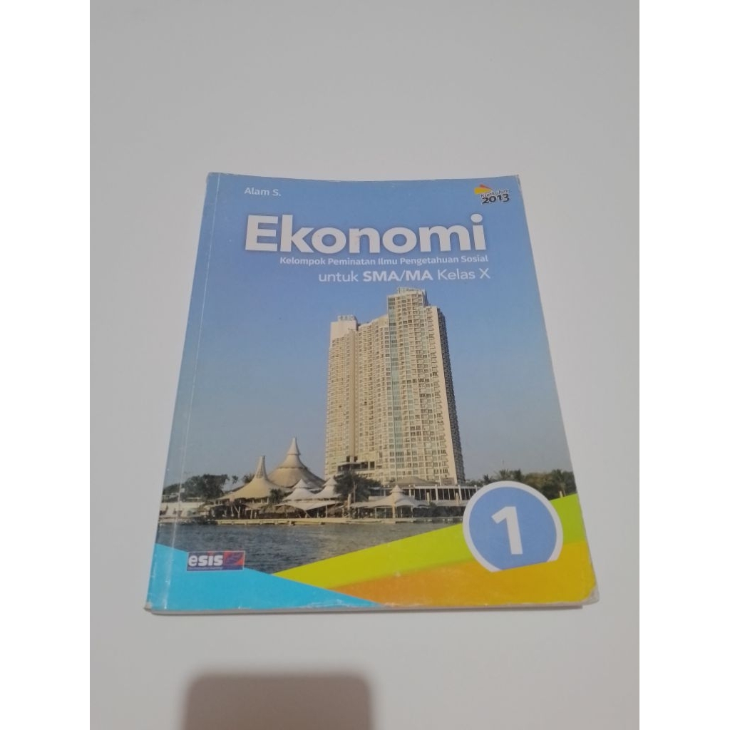 buku original - ekonomi untuk SMA kelas 10 K 2013 esis