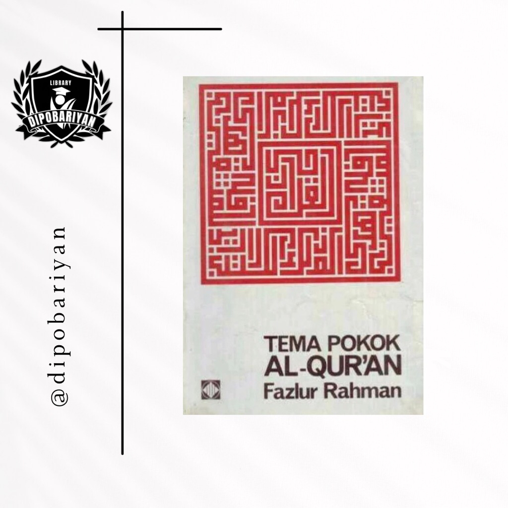 Tema Pokok Al-Quran Fazlur Rahman
