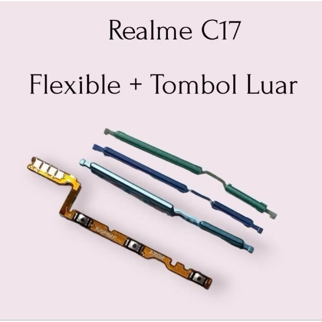 FLEXIBLE ON OFF VOLUME + TOMBOL LUAR REALME 17 FULSET