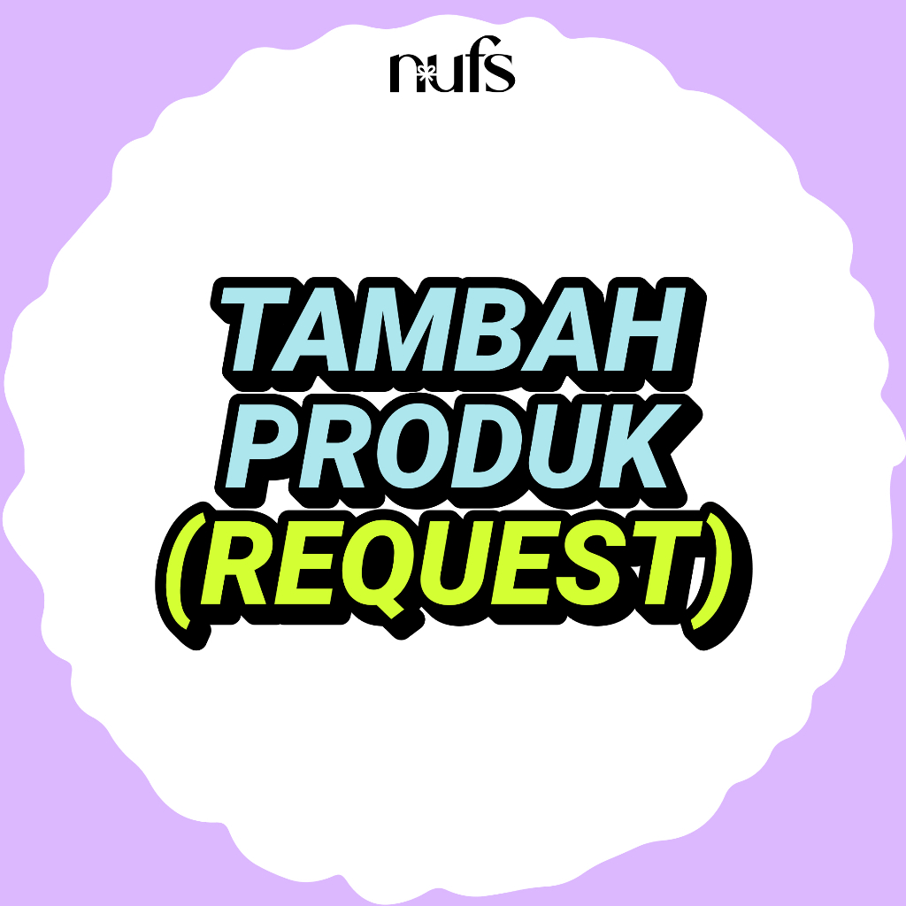 

TAMBAHAN PRODUK (REQUEST) SILAKAN CHAT