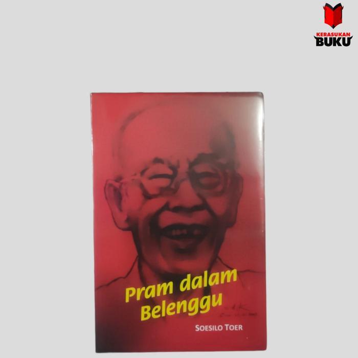 Pram Dalam Belenggu | Soesilo Toer