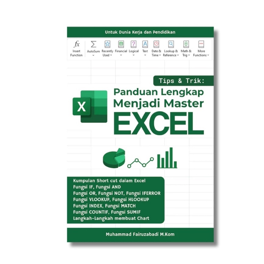 Buku Tips & Trik Panduan Lengkap Menjadi Master Excel / Buku Excel Terlengkap