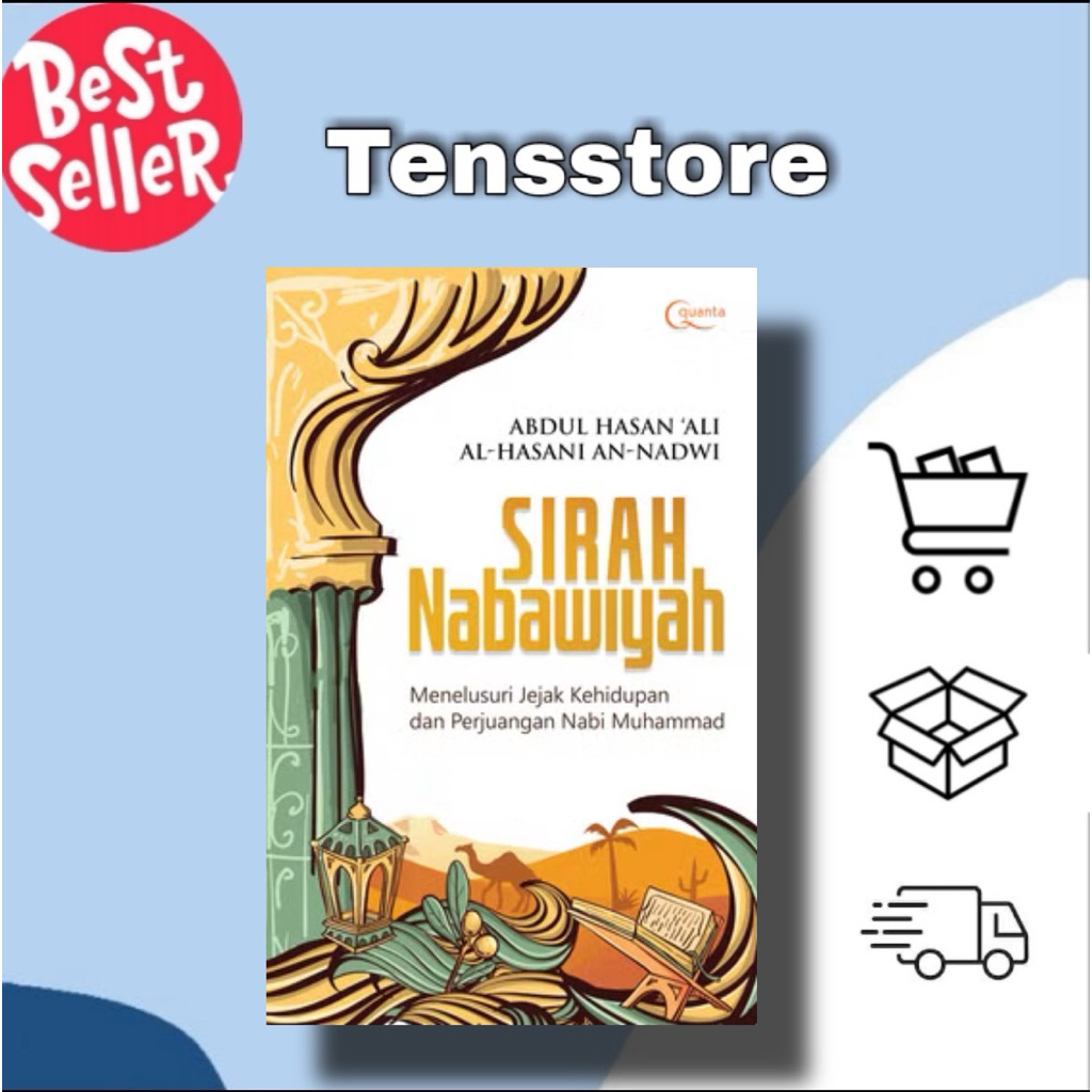 sirah nabawiyah menelusuri jejak kehidupan dan perjuangan nabi muhammad