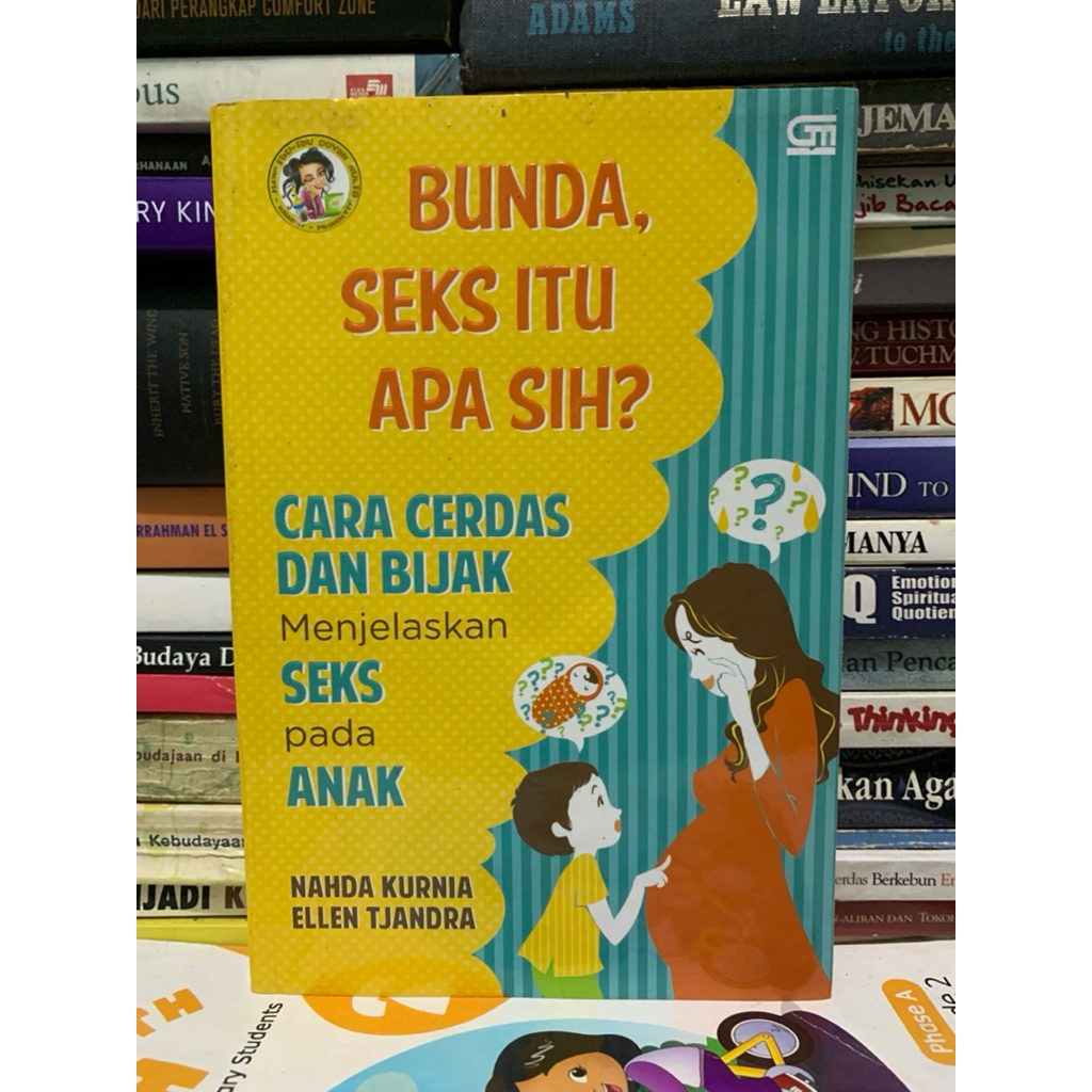 Bunda seks itu apa sih cara cerdas dan bijak menjelaskan seks pada anak by Nahda kurnia ASLI ORIGINA