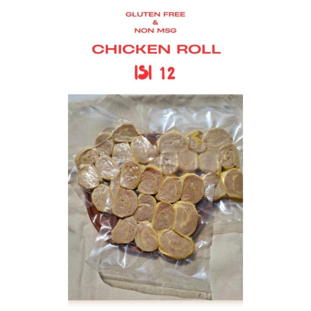 

CHICKEN ROLL GLUTEN FREE DAN NON MSG